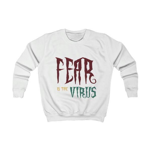 Kids Sweatshirt Fear Is The Virus LOGO1 front & back - Image 3