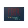 Posters Fear Is The Virus LOGO1 (Dark Blue BG) - Image 28