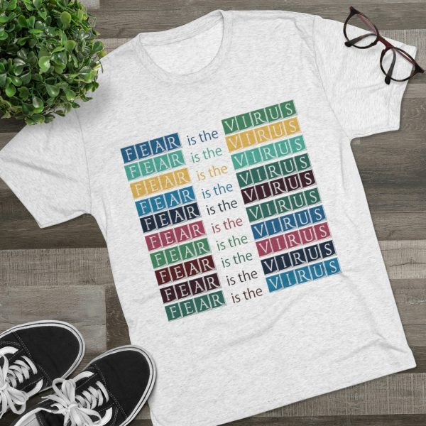 Unisex Tri-Blend Crew Tee - Fear Is The Virus LOGO 3 - Image 7