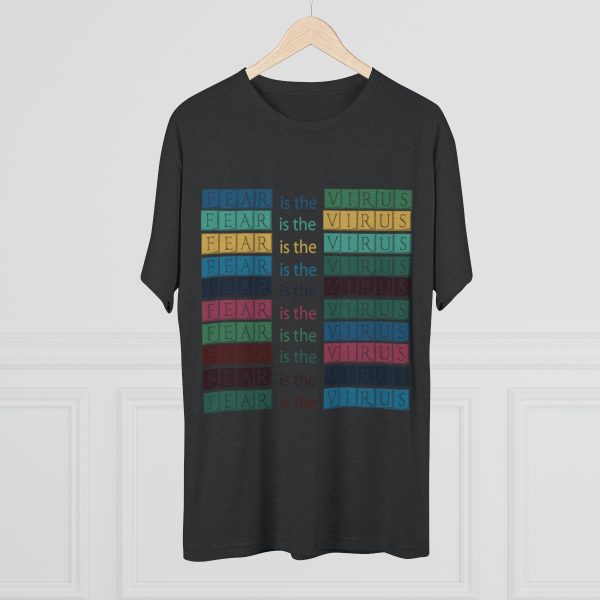 Unisex Tri-Blend Crew Tee - Fear Is The Virus LOGO 3 - Image 12
