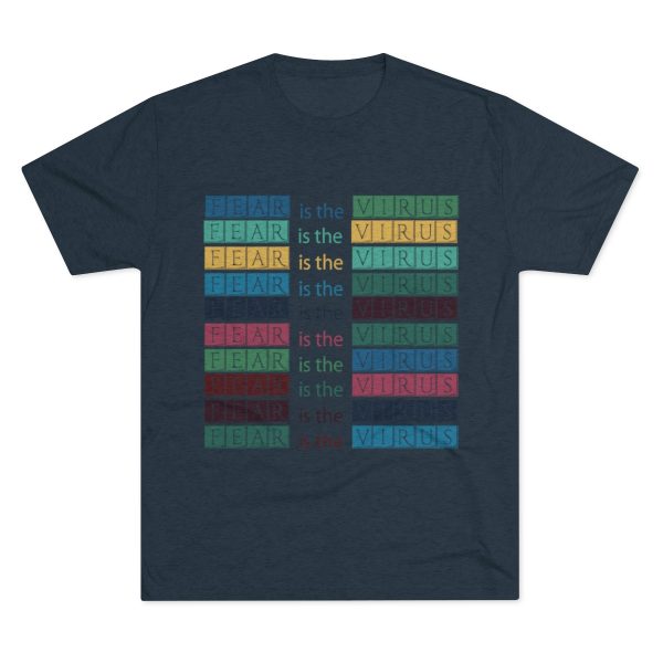 Unisex Tri-Blend Crew Tee - Fear Is The Virus LOGO 3 - Image 37