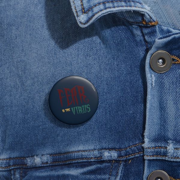 Custom Pin Buttons Fear Is The Virus LOGO1 (Dark Blue BG)