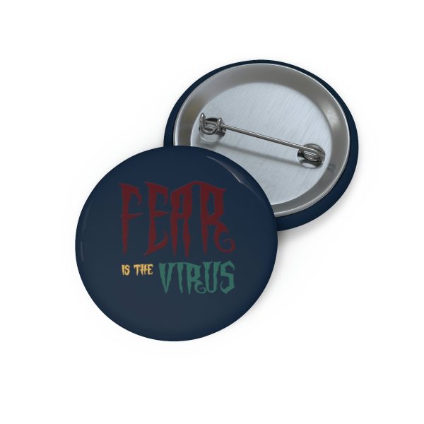 Custom Pin Buttons Fear Is The Virus LOGO1 (Dark Blue BG) - Image 2