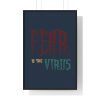 Premium Framed Vertical Poster Fear Is The Virus LOGO1 (Dark Blue BG) - Image 37
