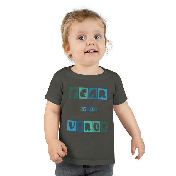 Toddler T-shirt - Fear Is The Virus LOGO 5 - Image 27