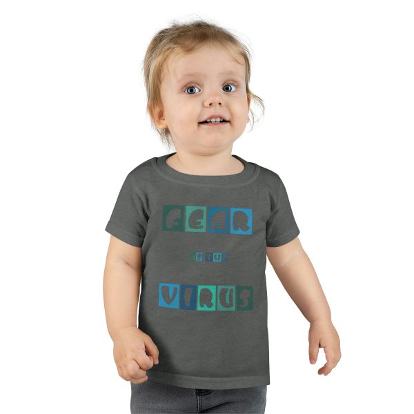 Toddler T-shirt - Fear Is The Virus LOGO 5 - Image 15