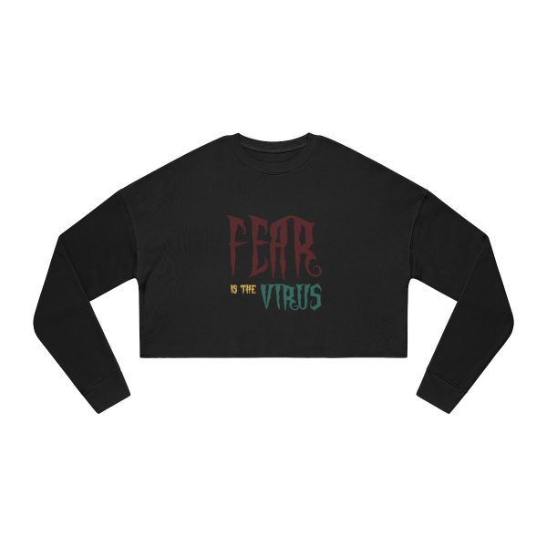 Women's Cropped Sweatshirt - Fear Is The Virus LOGO1 -2 (Front and Back) - Image 5