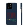 Snap Cases Fear Is The Virus LOGO1 (Dark Blue BG) - Image 55
