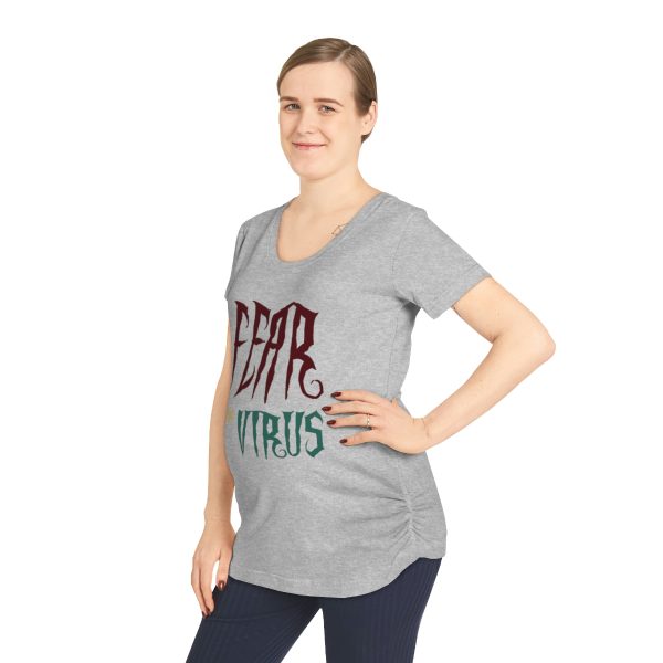 Women's Maternity Tee - Fear Is The Virus LOGO1 - 2