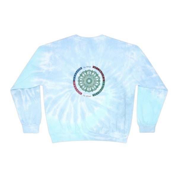 Unisex Tie-Dye Sweatshirt - Fear Is The Virus LOGO1 - 2 (Front and Back) - Image 3