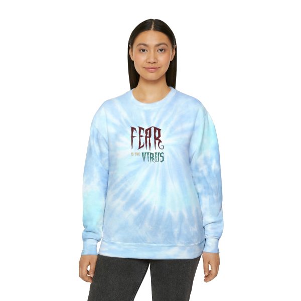 Unisex Tie-Dye Sweatshirt - Fear Is The Virus LOGO1 - 2 (Front and Back)