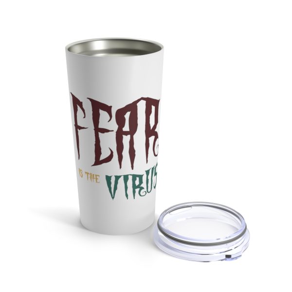 Tumbler 20oz Fear Is The Virus LOGO1 - Image 5