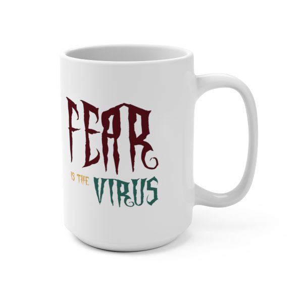 Mug 15oz Fear Is The Virus LOGO1 - Image 3