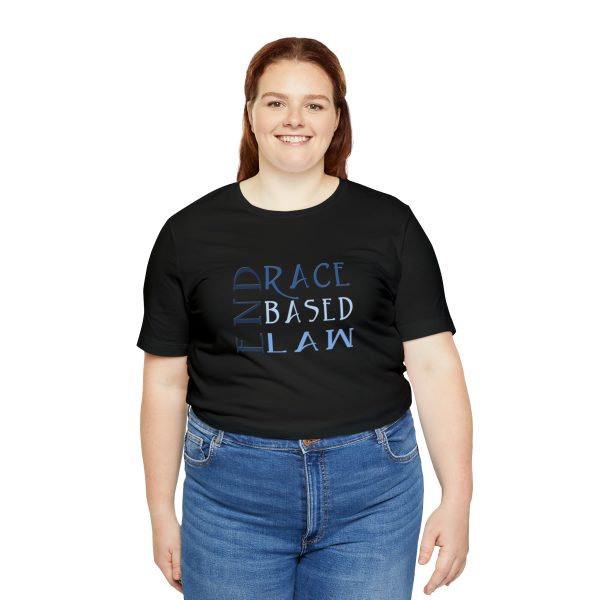 Unisex Jersey Short Sleeve Tee - END RACE BASED LAW - Blues Caldera - Image 44