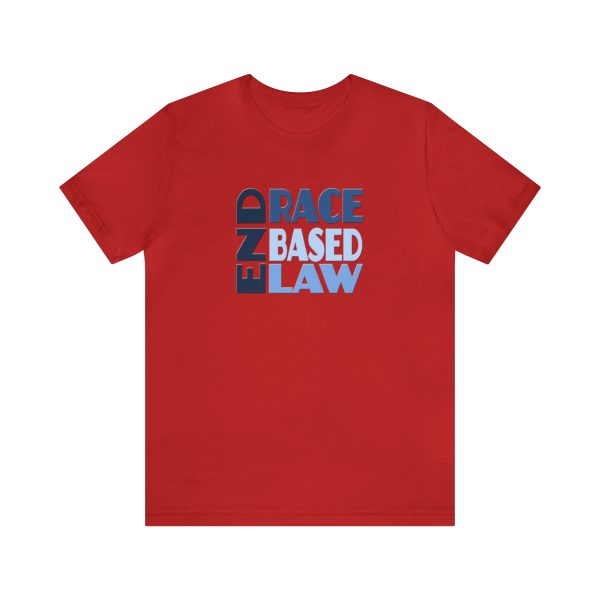 Unisex Jersey Short Sleeve Tee - END RACE BASED LAW - Blues - Image 182