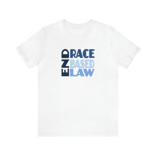 Unisex Jersey Short Sleeve Tee - END RACE BASED LAW - Blues - Image 14