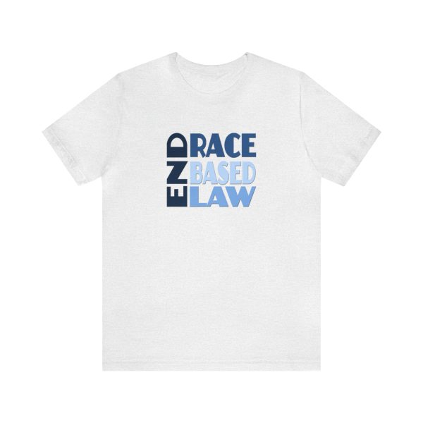 Unisex Jersey Short Sleeve Tee - END RACE BASED LAW - Blues - Image 26