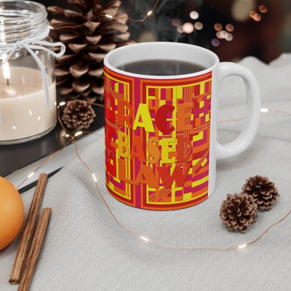 Ceramic Mug 11oz - END RACE BASED LAW - Sunset Colours - Geometric BG