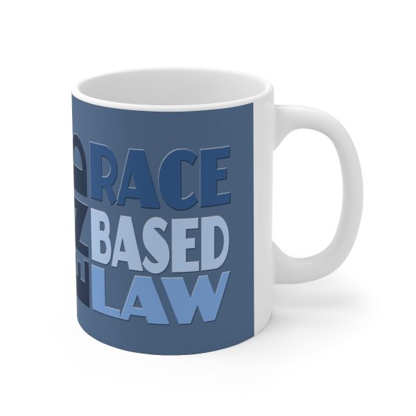 Ceramic Mug 11oz - END RACE BASED LAW - Blues - Image 4