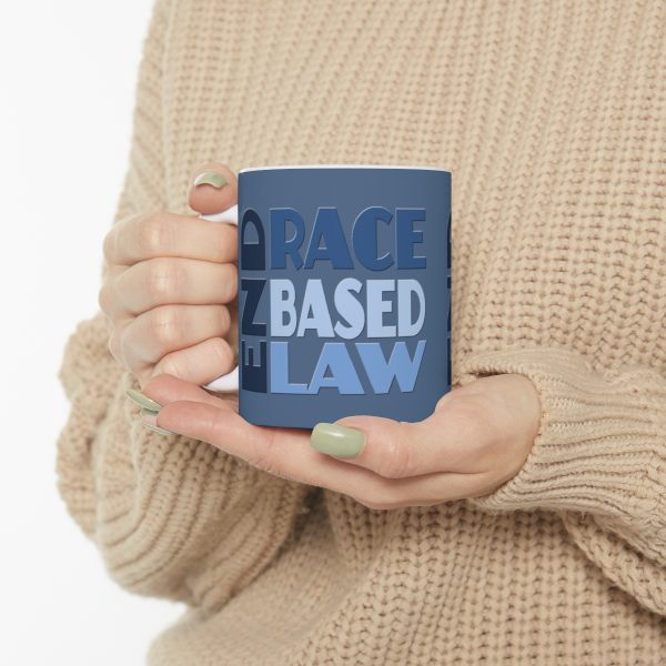 Ceramic Mug 11oz - END RACE BASED LAW - Blues - Image 10