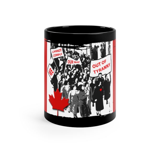 11oz Black Mug - We Cannot Comply Our Way Out Of Tyranny - Black BG