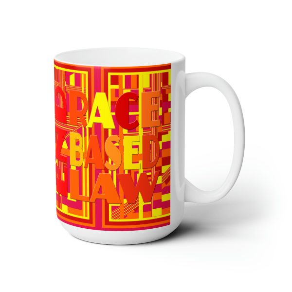 Ceramic Mug 15oz - END RACE BASED LAW - Sunset Colours Geometric BG - Image 3