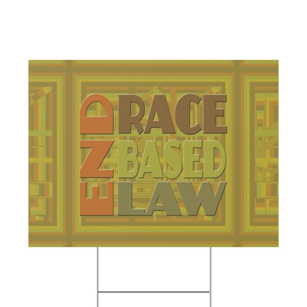 Plastic Yard Sign - END RACE BASED LAW - Earth Tones - Geometric BG - Image 14