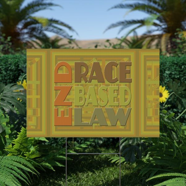 Plastic Yard Sign - END RACE BASED LAW - Earth Tones - Geometric BG - Image 6