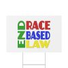 Plastic Yard Sign - END RACE BASED LAW - Crayon Colours - Image 14