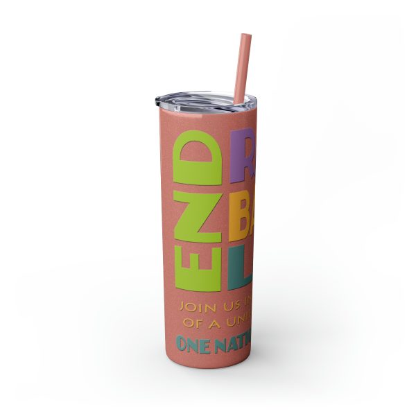 Skinny Tumbler with Straw, 20oz - END RACE BASED LAW Canada - Pastels - Image 34