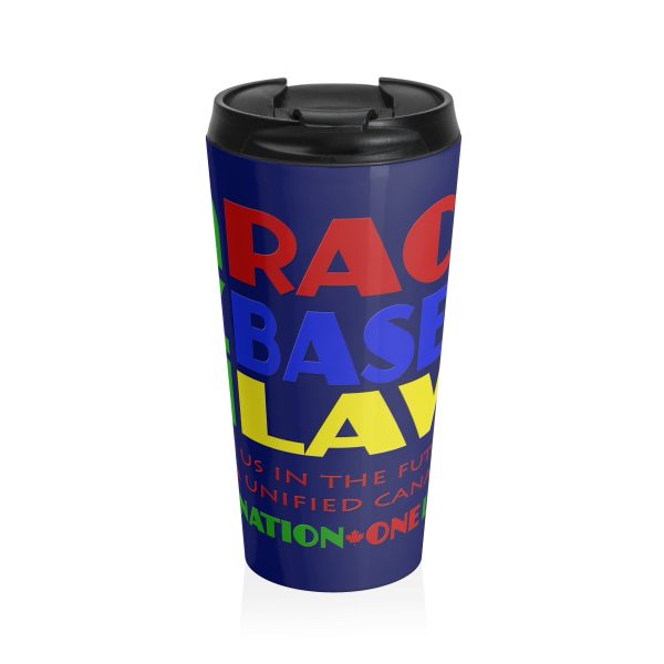 Stainless Steel Travel Mug - END RACE BASED LAW Canada - Crayon Colours - Dark Blue BG