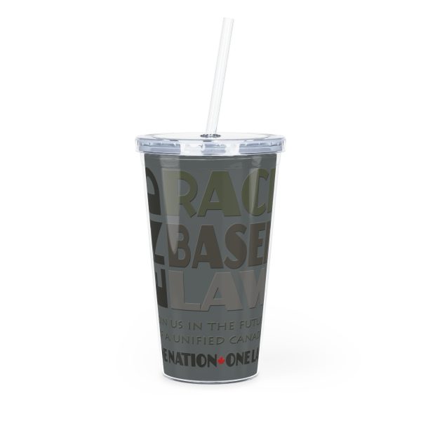 Plastic Tumbler with Straw - END RACE BASED LAW  Canada- Greys